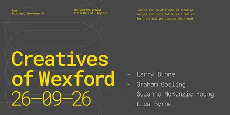 Creatives of Wexford, September 26