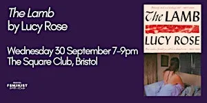 Bristol Feminist Book Club - 'The Lamb' by Lucy Rose