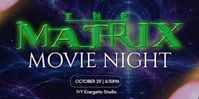 IVY'S FIRST MOVIE NIGHT! Featuring The Matrix