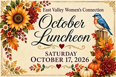 East Valley Women's Connection invites you to join our October Luncheon!