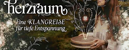 HERZRAUM – Klangreise