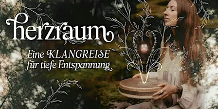 HERZRAUM – Klangreise