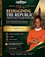Ghana House at UNGA 2026: Reimagining the Republic