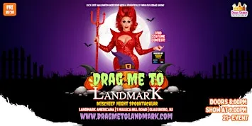Drag Me To Landmark - Mischief Night Spooktacular