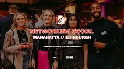 Networking Social - The After Work Club X Manahatta (Edinburgh)