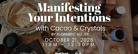 Manifesting Your Intentions with Cacao & Crystals