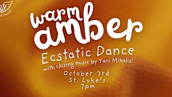 Warm Amber - Ecstatic Dance