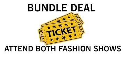 Bundle Deal (TWO FASHION SHOWS)