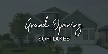 Sofi Lakes - Grand Opening!