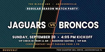 Jags Watch Party: JAGS vs BRONCOS 4:05PM