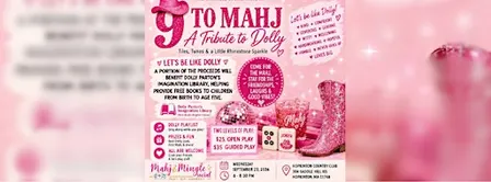 9 to Mahj: A Dolly Parton Pop-Up Social Play, Open & Guided