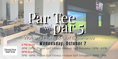 Par Tee w/ Par 5:  Women's Pilates & Golf Experience [Monthly Link-up]