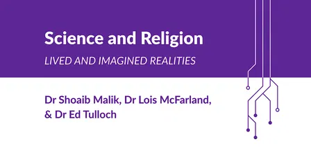 Science and Religion: Lived and Imagined Realities