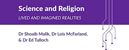 Science and Religion: Lived and Imagined Realities