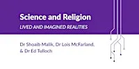 Science and Religion: Lived and Imagined Realities