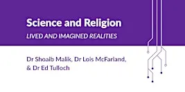 Science and Religion: Lived and Imagined Realities