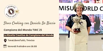 Show cooking con la Campionessa del Mondo TWC 25 - Daniela De Biasio
