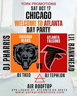 WELCOME TO ATLANTA CHICAGO DAY PARTY (DJ PHARRIS-LIL BANKHEAD) (SAT OCT 17)