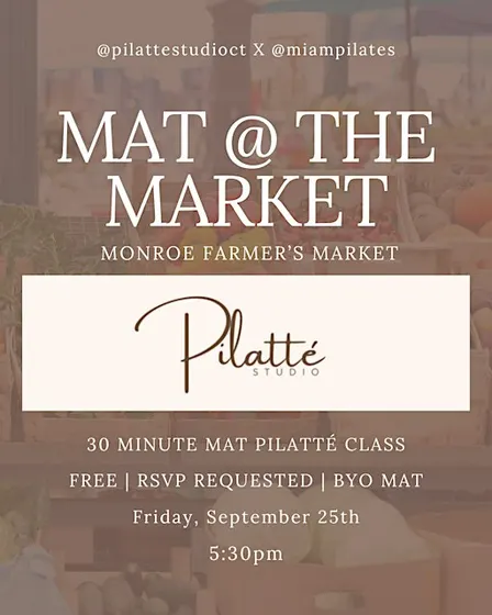 Mat @ the Market | Pilatté Studio x @miampilates | Monroe, CT