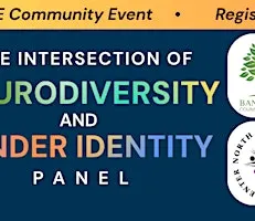 The Intersection of Neurodiversity and Gender Identity Panel