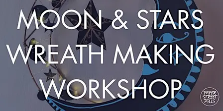 Moon & Stars Wreath Making Workshop in Glasgow