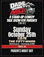 Dads Gone Mild! Stand-Up Comedy Talk Show for Parents! (PG-13)
