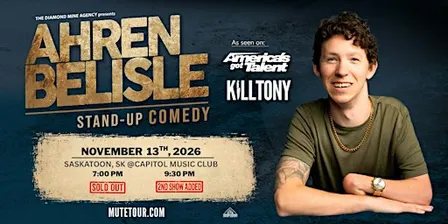 Ahren Belisle Live In Saskatoon SK - 2nd Show Added