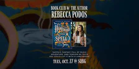 Book Club w/ the Author, "Homeward for a Spell" by Rebecca Podos