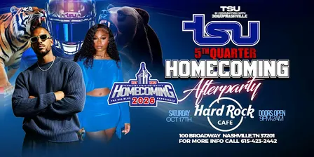 TSU Homecoming 5th Quarter After Party @The Hard Rock Cafe Rooftop & Bottom