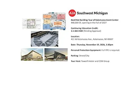 AIA SWM - 2nd Opportunity - Hard Hat Tour of Kalamazoo Event Center