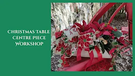 Christmas Table Centre Piece Workshop