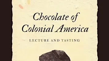 Chocolate of Colonial America Tasting Party