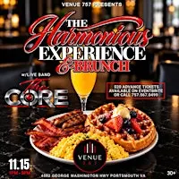 The Harmonious Experience & Brunch: The CORE Live on Stage