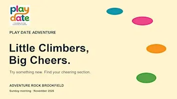 Play Date Adventure: Little Climbers, Big Cheers