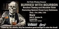 Buried with Bourbon - Bourbon Tasting & Macabre Tales