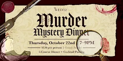 Murder Mystery Dinner At The Wilder