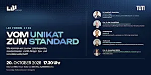 1. LBI Forum 2026: Vom Unikat zum Standard