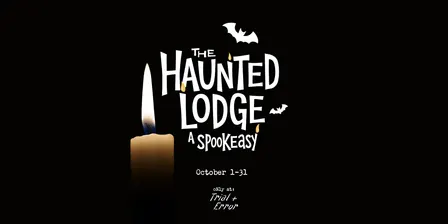 The Haunted Lodge: A Spookeasy