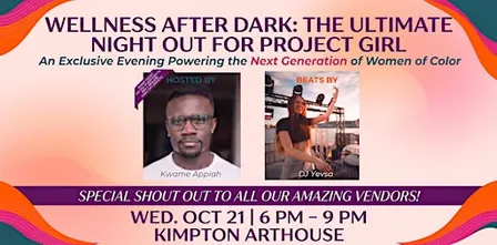 Wellness After Dark: The Ultimate Night Out for Project Girl