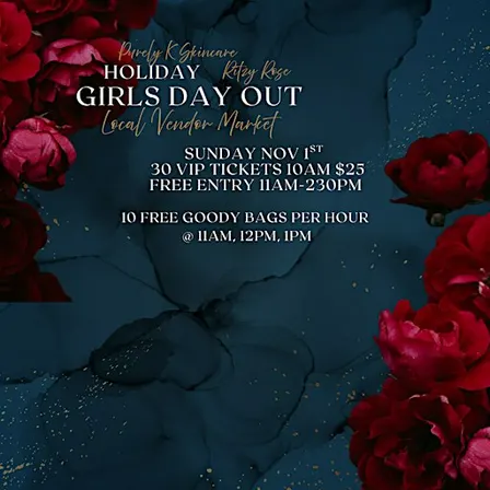 Purely K Skincare & Ritzy Rose GIRLS DAY OUT Holiday Market Event