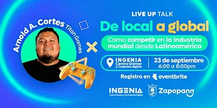 Live Up Talk: Cómo competir en la industria mundial desde Latinoamérica