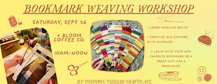 Bookmark Weaving Art Class for Adults | BeginnerFriendly Craft Night in ATL
