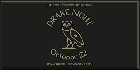 Drake Night, hosted by HBS AASU & Canadian Club
