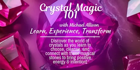 Crystal Magic 101: Crystals for Beginners | Madison Heights, MI