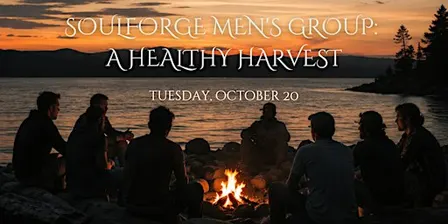 SoulForge Men's Group | A Healthy Harvest