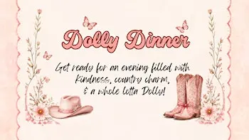 The "Dolly" Dinner