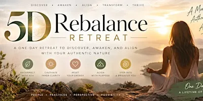 5D reBalance Retreat: Return to Your Center & Create True Fulfillment
