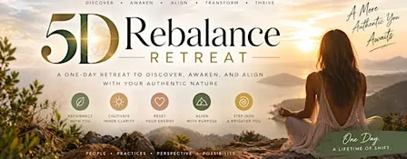 5D reBalance Retreat: Return to Your Center & Create True Fulfillment