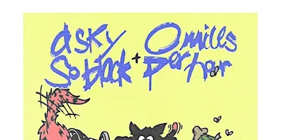 ASkySoBlack x O Miles Per Hour at Bye Bye Dear
