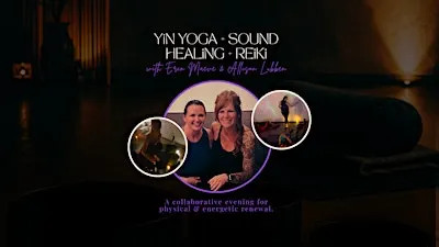 Yin Yoga + Sound Healing + Reiki